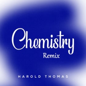 HAROLD THOMAS - CHEMISTRY (REMIX)